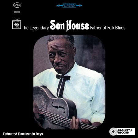 Son House - Father of Folk Blues (Arrives in 30 days)