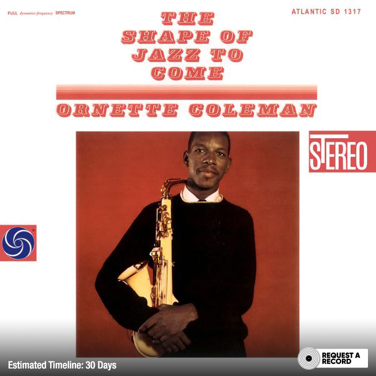 Ornette Coleman - The Shape Of Jazz To Come (Arrives in 30 days)