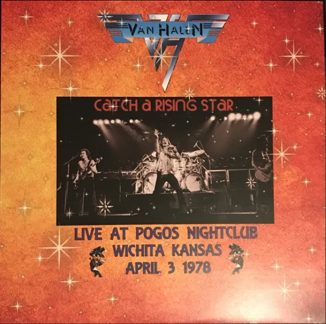 Van Halen – Catch A Rising Star Live At Pogos 4/3/1978 Wichita, KS Soundboard (Pre-Order)