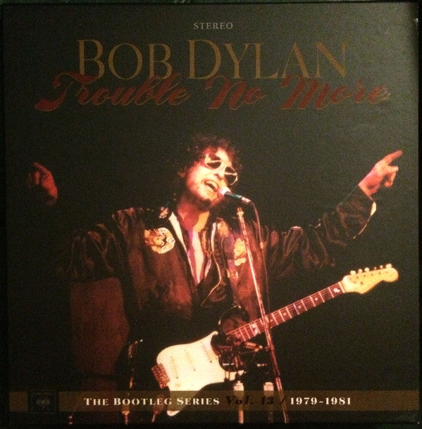Bob Dylan – Trouble No More (1979-1981)