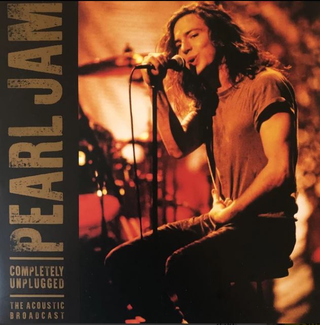 Pearl Jam – Completely Unplugged - The Acoustic Broadcast (Pre-Order)