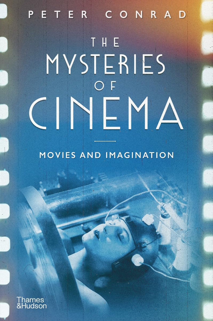 THE MYSTERIES OF CINEMA: MOVIES AND IMAGINATION (BOOK)