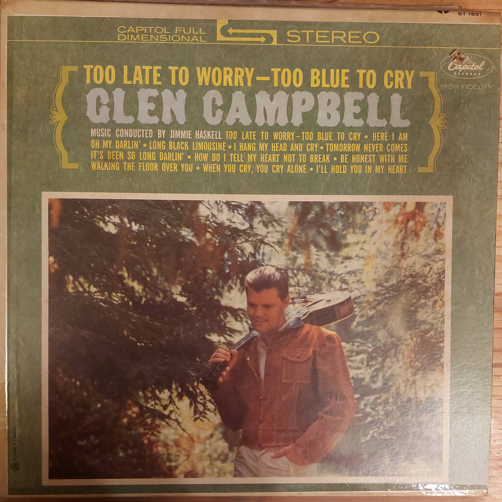 Glen Campbell – Too Late To Worry-Too Blue To Cry (Used Vinyl - VG)
