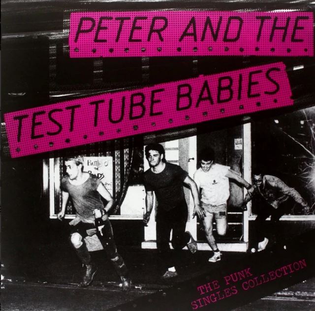 Peter And The Test Tube Babies – The Punk Singles Collection (Pre-Order)