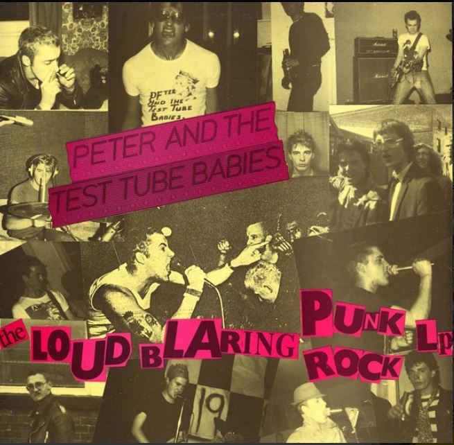 Peter And The Test Tube Babies – The Loud Blaring Punk Rock LP (Pre-Order)