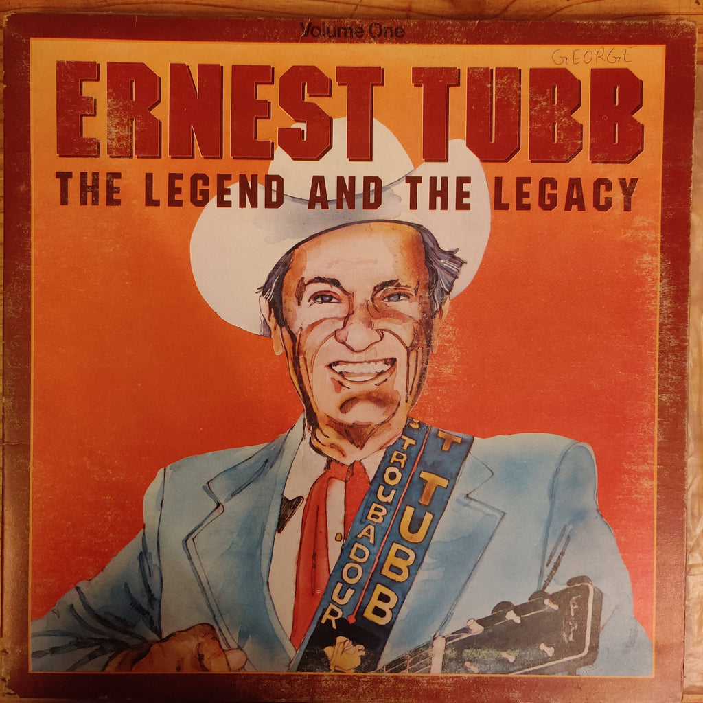 Ernest Tubb – The Legend And The Legacy Volume 1 (Used Vinyl - G)