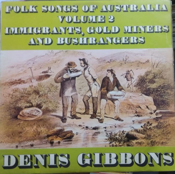 vinyl-folk-songs-of-australia-volume-2-immigrants-gold-miners-and-bushrangers-by-denis-gibbons-used-vinyl-nm