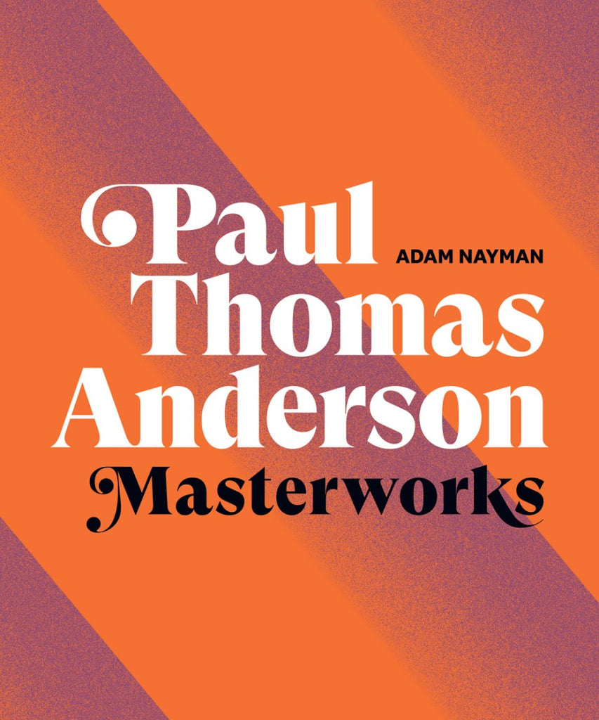 PAUL THOMAS ANDERSON: MASTERWORKS (BOOK)