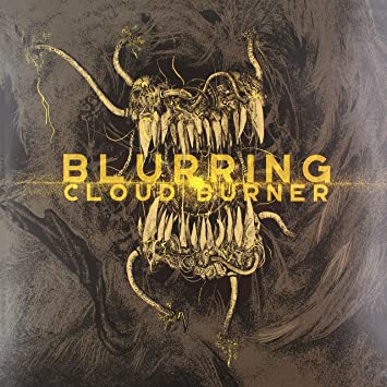 Blurring – Cloud Burner (Pre-Order)
