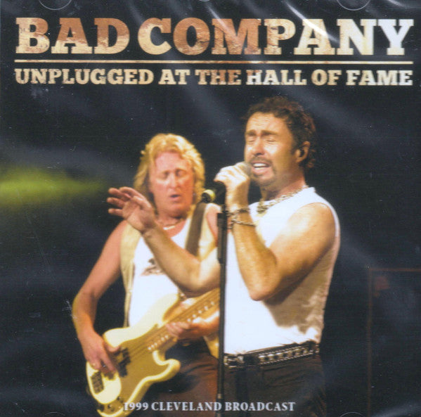 Bad Company – Unplugged At The Hall Of Fame (Arrives in 4 days)