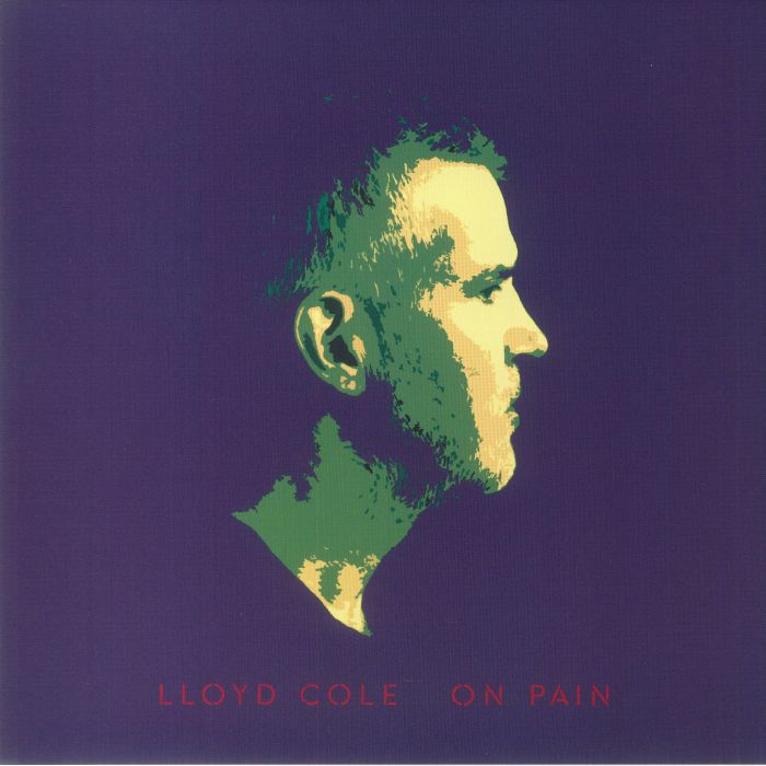 Lloyd Cole – On Pain (Arrives in 21 days)