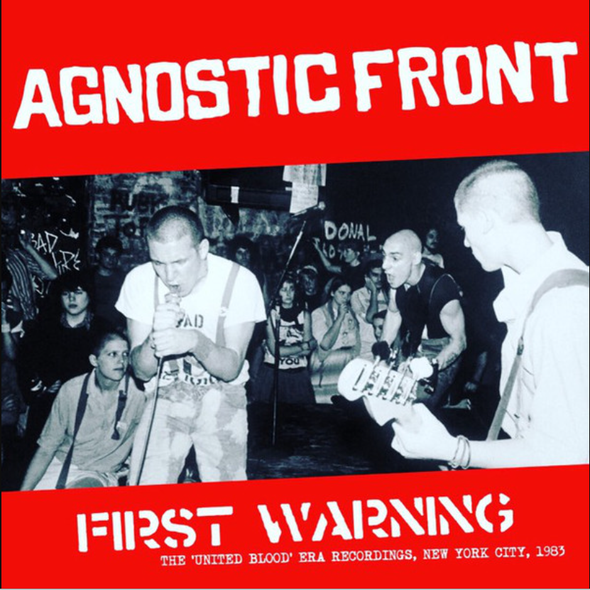 Agnostic Front – First Warning - The "United Blood" Era Recordings, New York City, 1983 (Pre-Order)