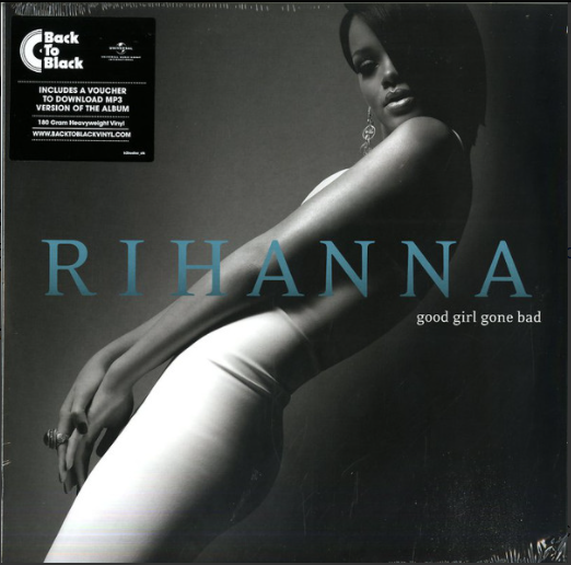 Rihanna – Good Girl Gone Bad (Arrives in 4 days)