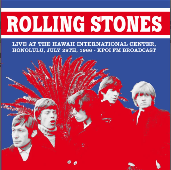 Rolling Stones – Live At The Hawaii International Center, Honolulu, July 28 1966-KPOI FM Broadcast (Pre Order)