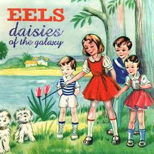 Eels ‎– Daisies Of The Galaxy (Arrives in 4 days )