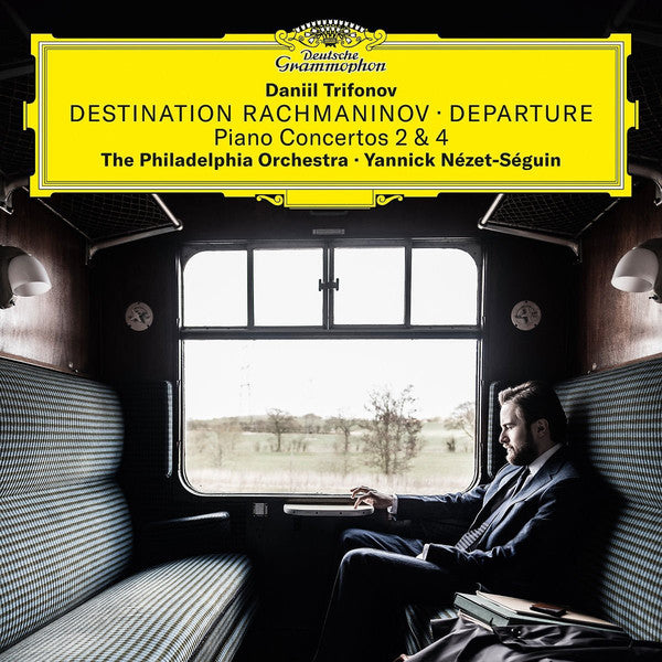 Daniil Trifonov, The Philadelphia Orchestra • Yannick Nézet-Séguin – Destination Rachmaninov • Departure (Piano Concertos 2 & 4)