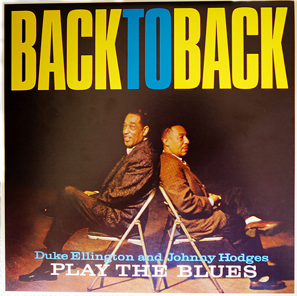 Duke Ellington & Johnny Hodges – Back To Back (Duke Ellington And Johnny Hodges Play The Blues) (Arrives in 4 days)