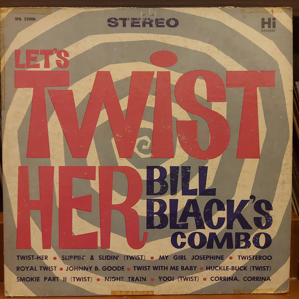 Bill Black's Combo – Let's Twist Her (Used Vinyl - G)