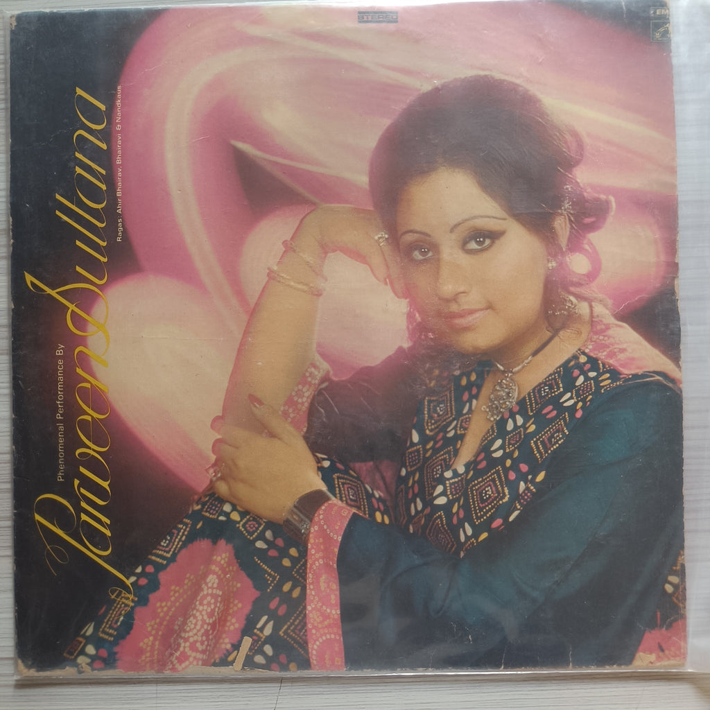 Parween Sultana – Phenomenal Performance By Parween Sultana (Used Vinyl -G) IS