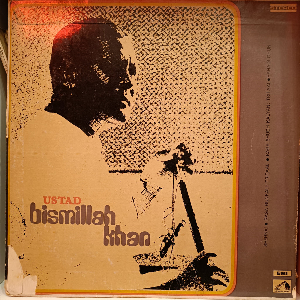 Ustad Bismillah Khan – Shehnai • Raga Gunkali: Tritaal • Raga Shudh Kalyan: Tritaal • Pahadi Dhun (Used Vinyl - VG) TRC