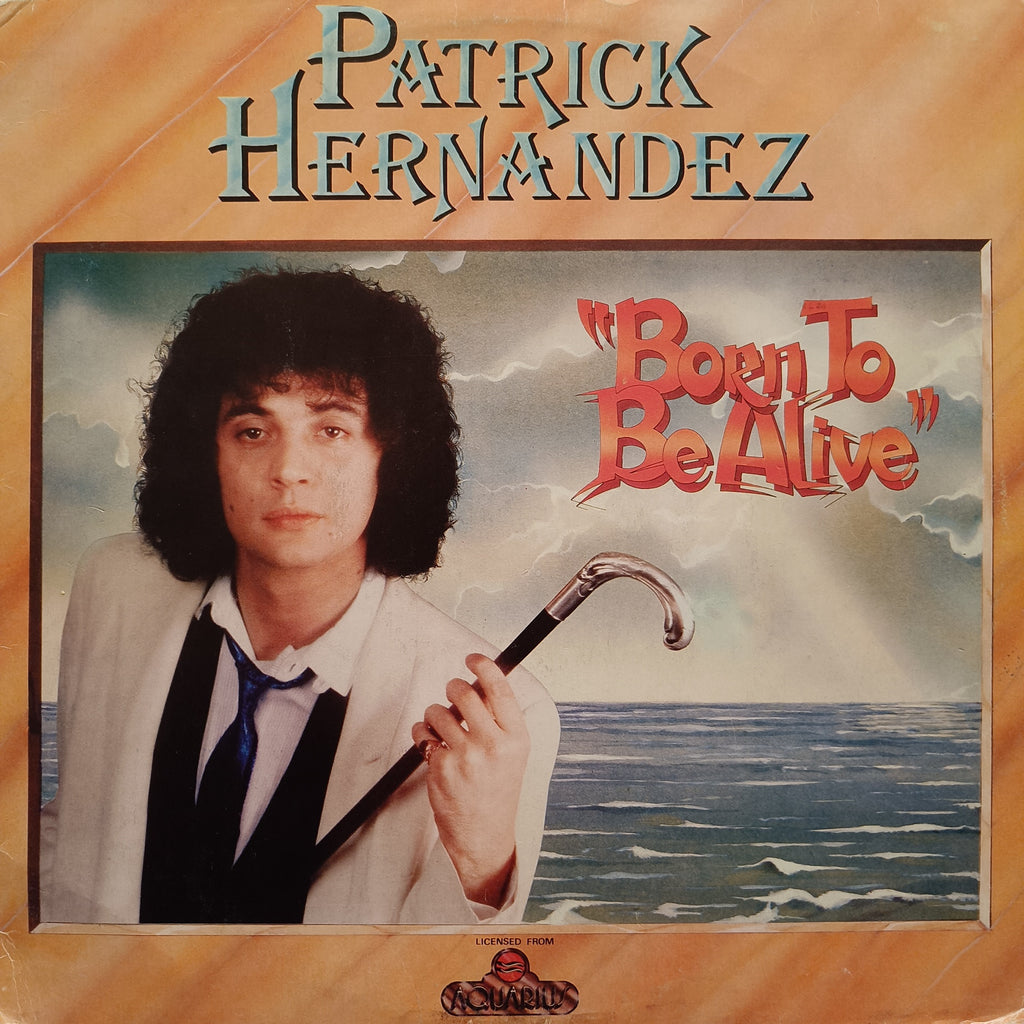 Patrick Hernandez – Born To Be Alive = Nacido Para Vivir (Used Vinyl - VG) TRC