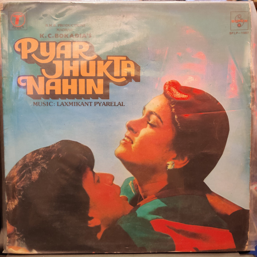 Laxmikant Pyarelal – Pyar Jhukta Nahin (Used Vinyl - VG) TRC