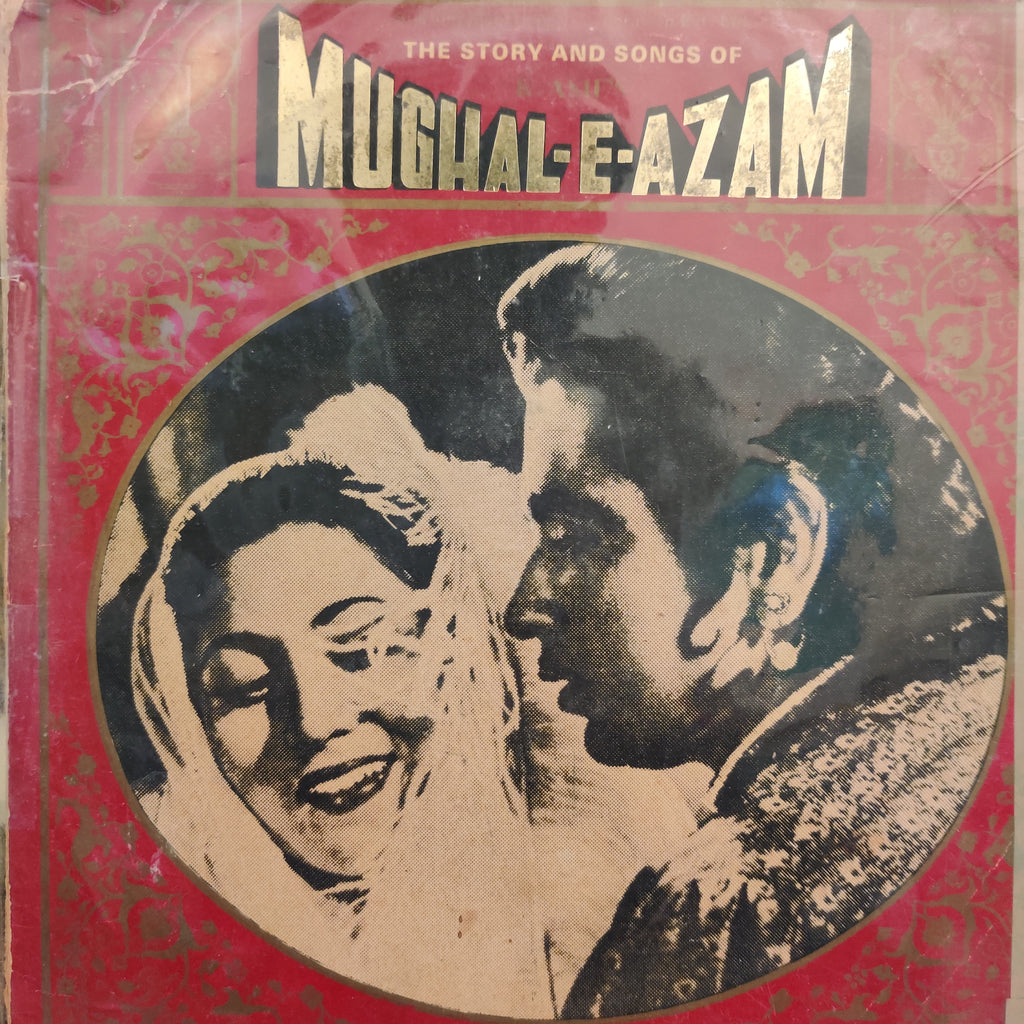 Naushad, Shakeel Badayuni – The Story And Songs Of K. Asif's Mughal-E-Azam (Used Vinyl - G) TSM