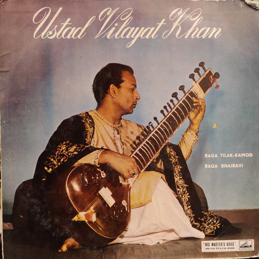 Ustad Vilayat Khan – Raga Tilak Kamod / Raga Bhairavi (Used Vinyl - VG) TSM