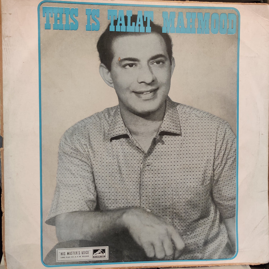 Talat Mahmood – This Is Talat Mahmood (Used Vinyl - VG) TSM