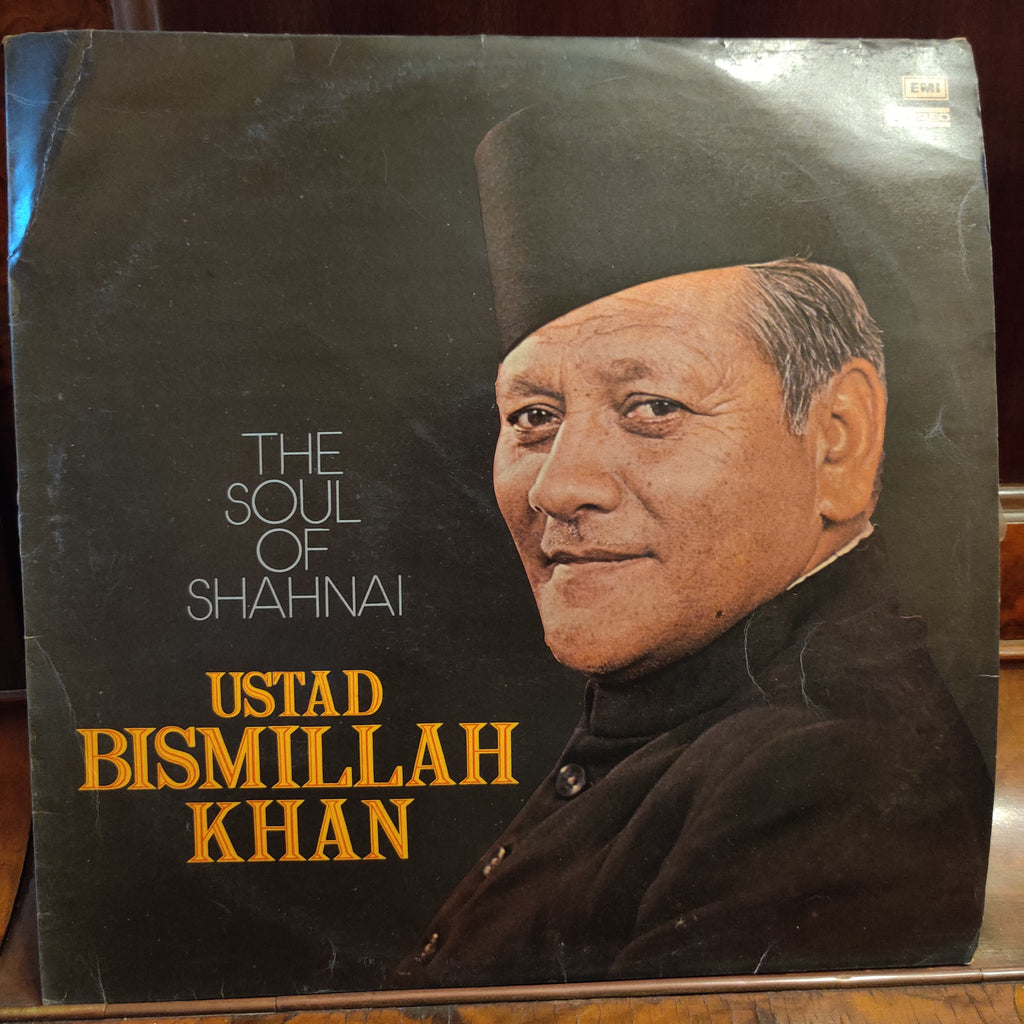 Ustad Bismillah Khan – The Soul Of Shahnai (Used Vinyl - VG) MT