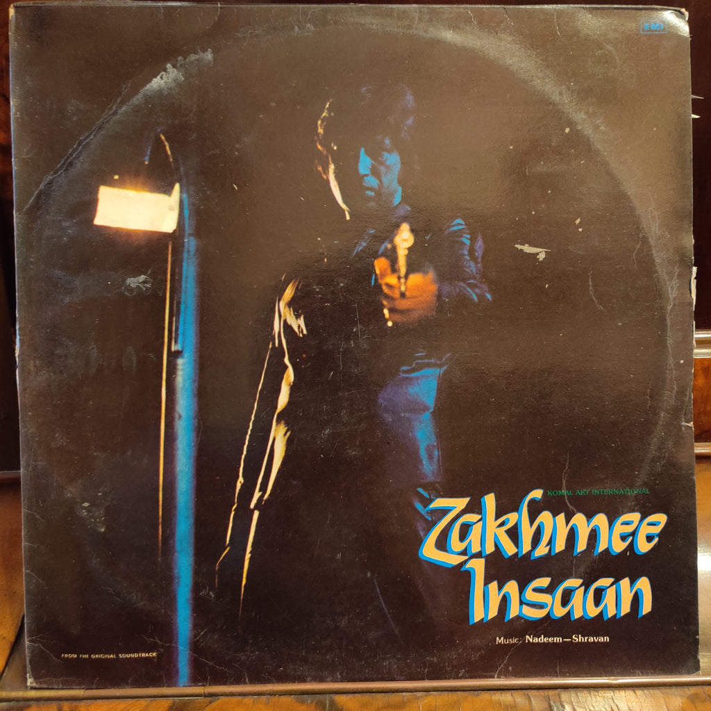 Nadeem-Shravan – Zakhmee Insaan (Used Vinyl - VG) MT
