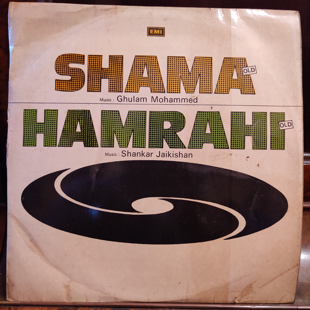 Ghulam Mohammed / Shankar Jaikishan – Shama (Old) / Hamrahi (Old) (Used Vinyl - VG) MT