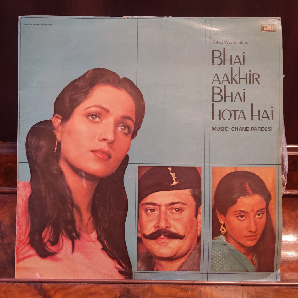 Chand Pardesi – Bhai Aakhir Bhai Hota Hai (Used Vinyl - VG+) MT