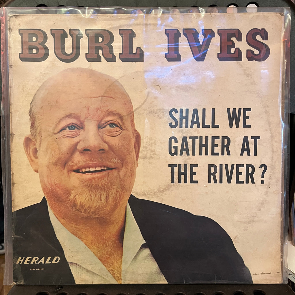 Burl Ives – Shall We Gather At The River? (Used Vinyl - VG) MD Marketplace