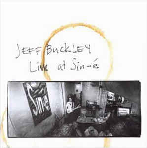 Jeff Buckley - LIVE AT SIN-E (LEGACY EDITION) (RSD) (Arrives in 4 days)