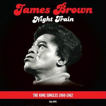James Brown – Night Train - The King Singles 1960-1962 (Arrives in 4 days)