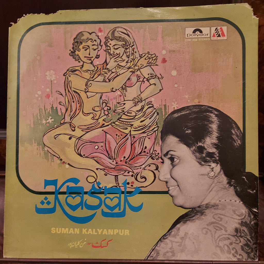 Suman Kalyanpur – Kasak - The Agony & Ecstasy Of Love (Used Vinyl - VG+)