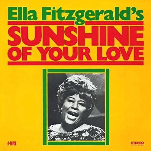 Ella Fitzgerald – Sunshine Of Your Love (Arrives in 4 days)