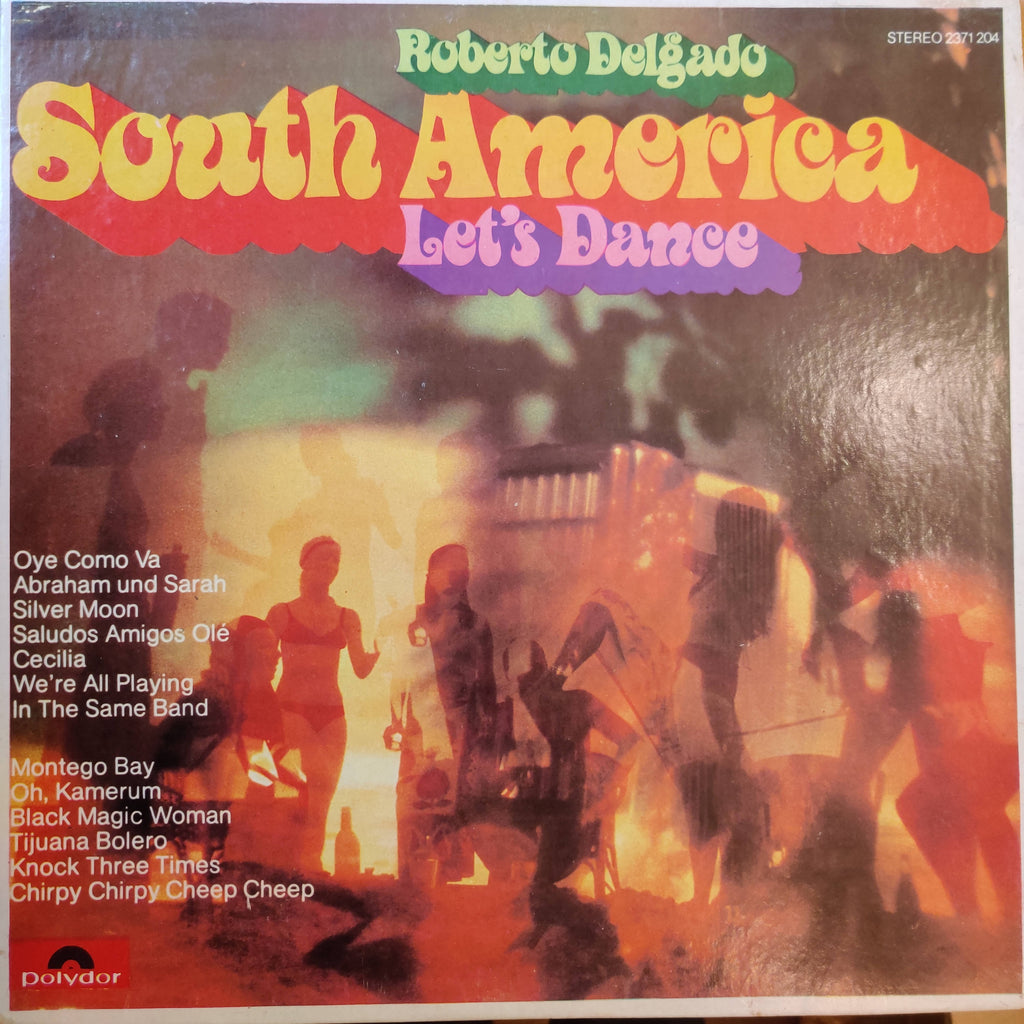 Roberto Delgado – South America Let's Dance (Used Vinyl - VG)