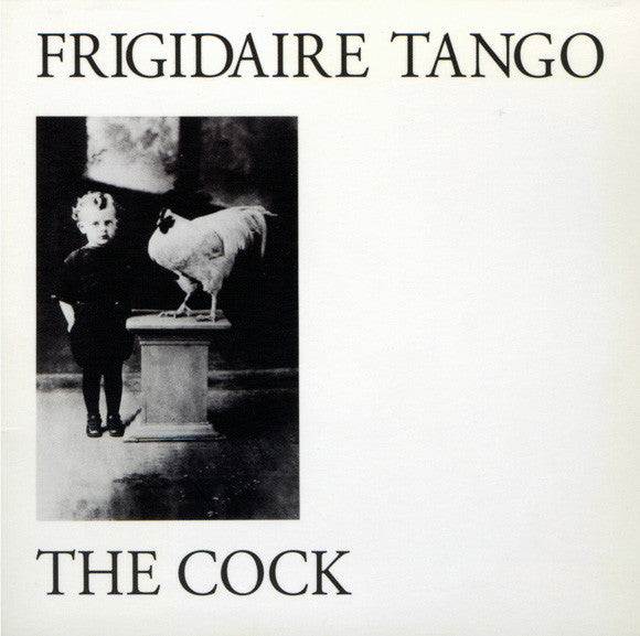 Frigidaire Tango ‎– The Cock (Pre-Order)