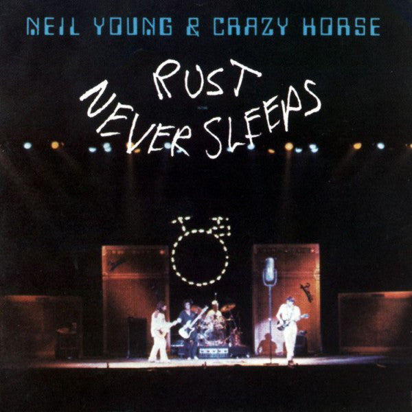 Neil Young & Crazy Horse – Rust Never Sleeps (Arrives in 21 days)