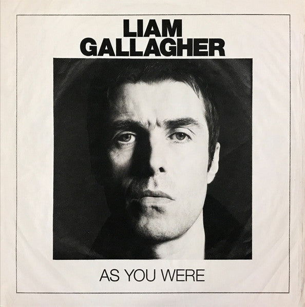 Liam Gallagher – As You Were (Arrives in 4 days)