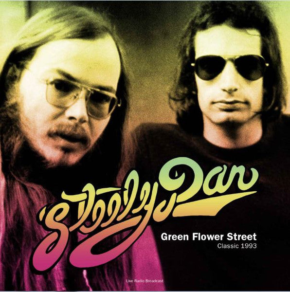 Steely Dan – Best of Green Flower Street - Classic 1993 Radio Broadcast (Arrives in 4 days)