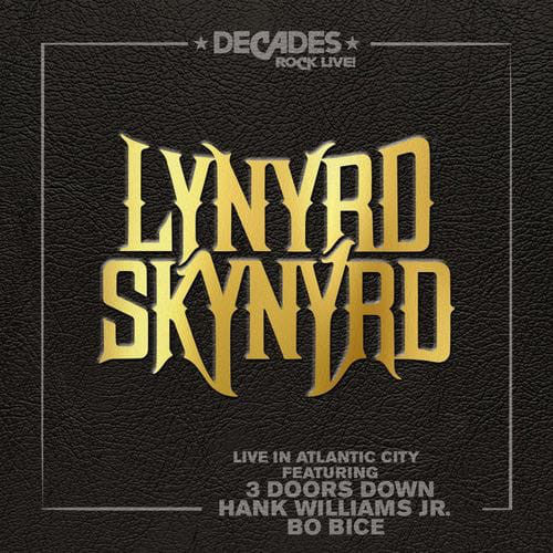 Lynyrd Skynyrd – Live In Atlantic City (Arrives in 4 days)