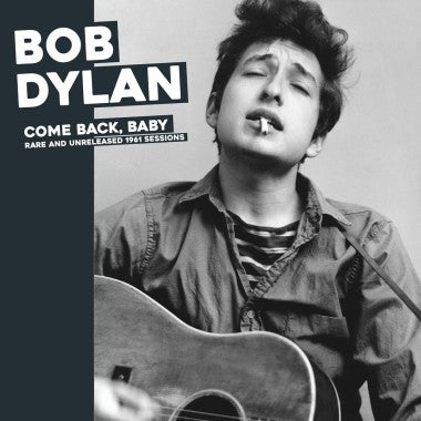 Bob Dylan – Come Back, Baby: Rare And Unreleased 1961 Sessions (Pre-Order)