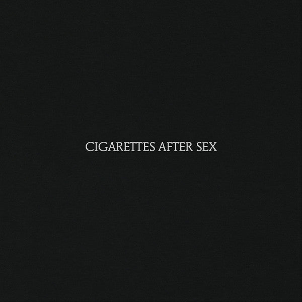 Cigarettes After Sex – Cigarettes After Sex (Arrives in 4 days)