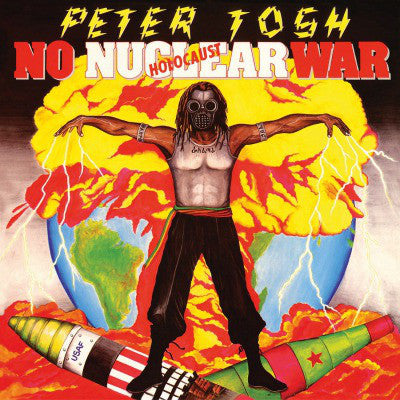 Peter Tosh – No Nuclear War (Arrives in 4 days)