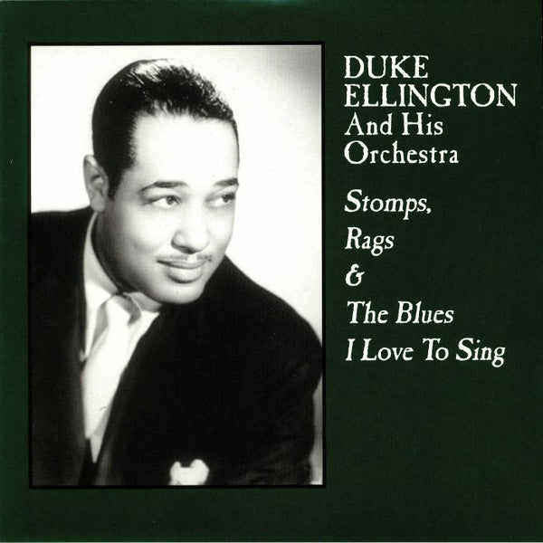 Duke Ellington And His Orchestra – Stomps Rags & The Blues I Love To Sing (Arrives in 4 days)