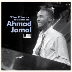 Ahmad Jamal – The Piano Scene Of Ahmad Jamal (Arrives in 2 days)