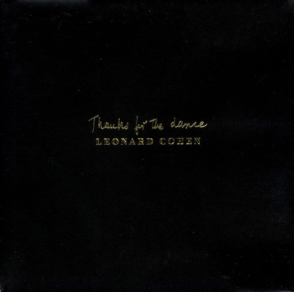Leonard Cohen – Thanks For The Dance (Arrives in 4 days)